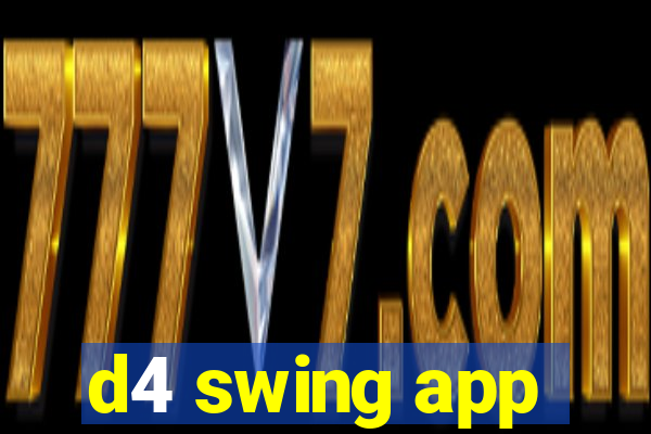 d4 swing app